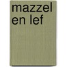 Mazzel en lef by H. Kahn
