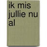 Ik mis jullie nu al door Emanuel Overbeeke