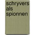 Schryvers als spionnen