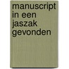 Manuscript in een jaszak gevonden by Perrron