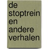 De stoptrein en andere verhalen door F.L. Bastet