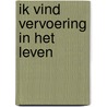 Ik vind vervoering in het leven door E. Dickinson