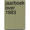 Jaarboek over 1983 door Onbekend