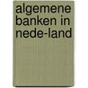 Algemene banken in nede-land by Roos