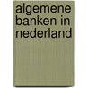 Algemene banken in nederland by Roos