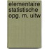 Elementaire statistische opg. m. uitw