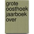 Grote oosthoek jaarboek over