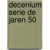 Decenium serie de jaren 50 door René Fransen