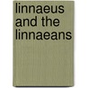 Linnaeus and the linnaeans by Stafleu