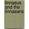 Linnaeus and the linnaeans door Stafleu