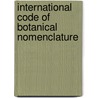 International code of botanical nomenclature door Onbekend