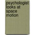 Psychologist looks at space motion