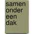 Samen onder een dak