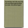 Invoering van de euro bij uitvoeringsorganisaties sociale verzekeringen door Onbekend