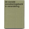 De sociale verzekeringsbank in verandering door J. van Arem