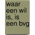 Waar een wil is, is een BVG