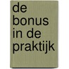 De bonus in de praktijk by P.M. Visser