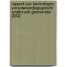 Rapport van bevindingen verantwoordingsgericht onderzoek gemeenten 2002 by C.J.G. van Eck
