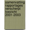 Samenvatting rapportages verscherpt toezicht 2001-2003 door Onbekend