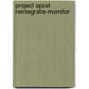 Project opzet reintegratie-Momitor by J.W. Nool
