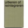 Uitkeren of reintegreren by G. Harelaar