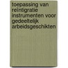 Toepassing van reïntigratie instrumenten voor gedeeltelijk arbeidsgeschikten by Unknown