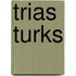 Trias Turks
