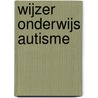 Wijzer Onderwijs Autisme door Werf