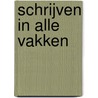 Schrijven in alle vakken by I. Poort