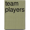 Team Players by L. Pot