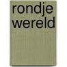 Rondje Wereld by Y. Smits