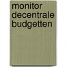 Monitor decentrale budgetten door Ministerie Van Ocenw