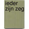 Ieder zijn zeg door Ministerie Van Ocenw