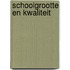 Schoolgrootte en kwaliteit