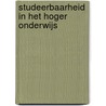 Studeerbaarheid in het hoger onderwijs door Ministerie Van Ocenw