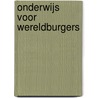 Onderwijs voor wereldburgers door Onbekend