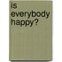 Is everybody happy?