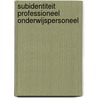 Subidentiteit professioneel onderwijspersoneel by Unknown