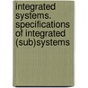 Integrated systems. Specifications of integrated (sub)systems by K.A. Brookhuis
