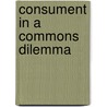 Consument in a commons dilemma door W. Jager