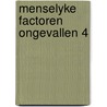 Menselyke factoren ongevallen 4 by Oude Egberink