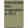 Menselyke fact. ongevallen a-28 2 by Oude Egberink