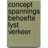 Concept spannings behoefte lyst verkeer door Schaaf