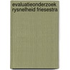 Evaluatieonderzoek rysnelheid friesestra by Schaaf