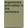 Ergonomics and safety in the workplace door Onbekend