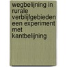 Wegbelijning in rurale verblijfgebieden een experiment met kantbelijning door D. de Waard