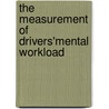 The measurement of drivers'mental workload door D. de Waard