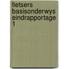 Fietsers basisonderwys eindrapportage 1 by Schagen