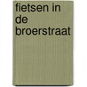 Fietsen in de broerstraat door Onbekend