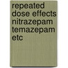 Repeated dose effects nitrazepam temazepam etc door Onbekend